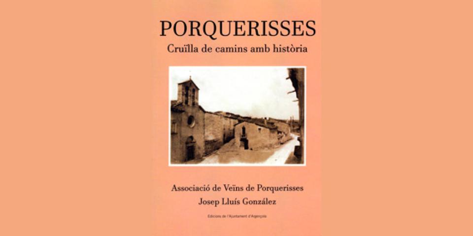 Presentació del llibre “Porquerisses. Cruïlla de camins amb història” - 